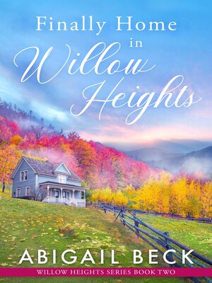 Finally Home in Willow Heights - ebook